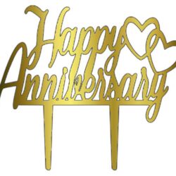 Acrylic Cake Topper or Silhouette - Happy Anniversary - Design 4 - 6 Inch -  Gold