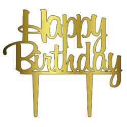 Acrylic Cake Topper or Silhouette - Happy Birthday - Design 10 - 6 Inch -  Gold