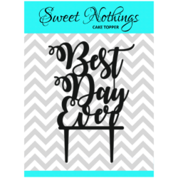 Acrylic Cake Topper or Silhouette - Best Day Ever - Design 2 - 4 Inch -  Black