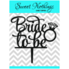 Acrylic Cake Topper or Silhouette - Bride To Be - Design 7 - 4 Inch -  Black