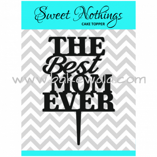 Acrylic Cake Topper or Silhouette - The Best Ever Mom - Design 11