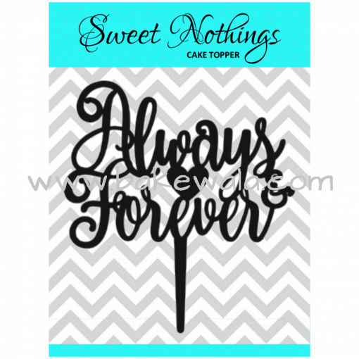 Acrylic Cake Topper or Silhouette - Always For Ever - Design 15